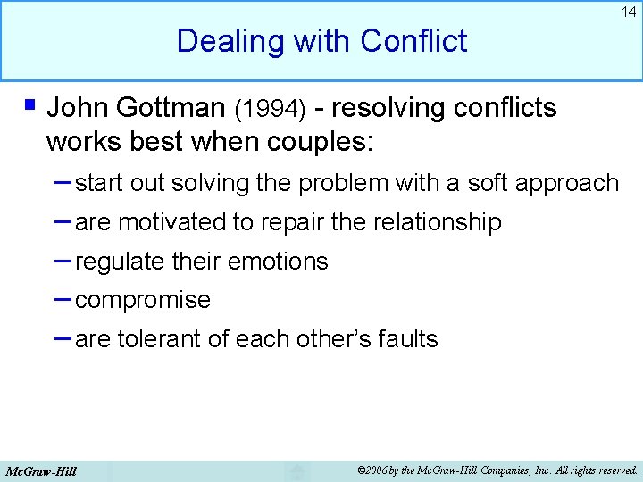 14 Dealing with Conflict § John Gottman (1994) - resolving conflicts works best when 14 Dealing with Conflict § John Gottman (1994) - resolving conflicts works best when