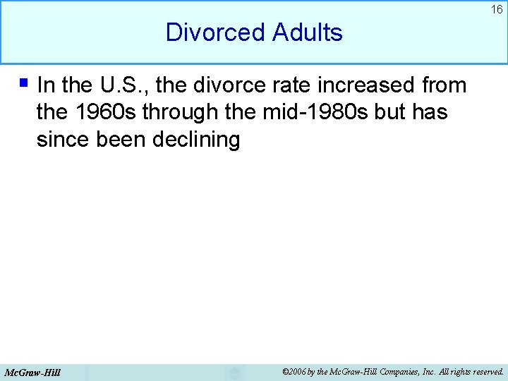 16 Divorced Adults § In the U. S. , the divorce rate increased from 16 Divorced Adults § In the U. S. , the divorce rate increased from