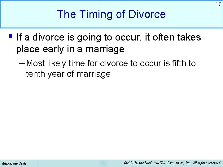 17 The Timing of Divorce § If a divorce is going to occur, it 17 The Timing of Divorce § If a divorce is going to occur, it