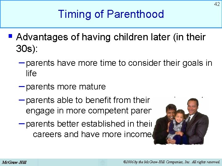 42 Timing of Parenthood § Advantages of having children later (in their 30 s): 42 Timing of Parenthood § Advantages of having children later (in their 30 s):