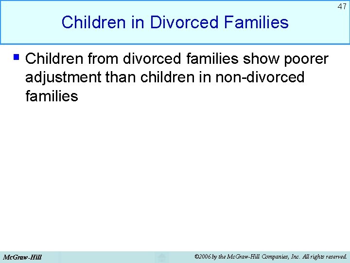 47 Children in Divorced Families § Children from divorced families show poorer adjustment than 47 Children in Divorced Families § Children from divorced families show poorer adjustment than