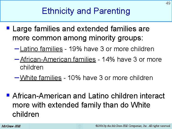 49 Ethnicity and Parenting § Large families and extended families are more common among 49 Ethnicity and Parenting § Large families and extended families are more common among