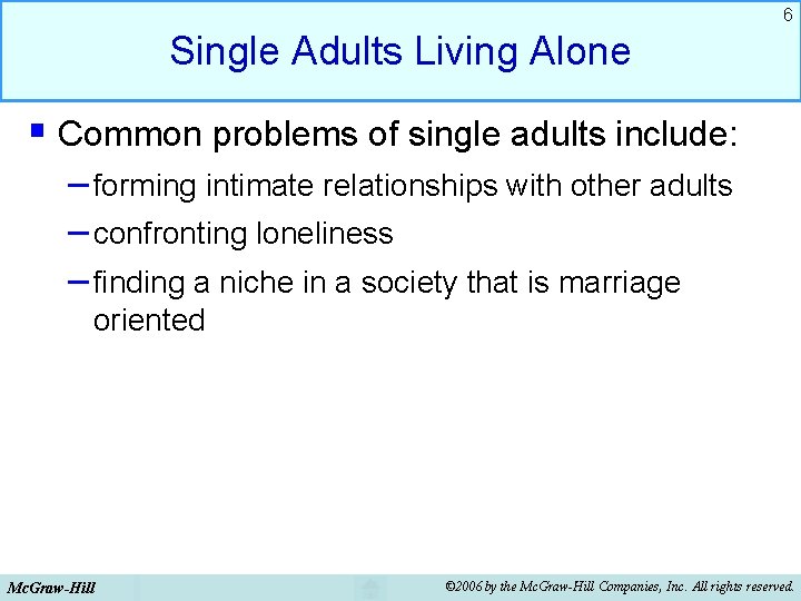 6 Single Adults Living Alone § Common problems of single adults include: – forming 6 Single Adults Living Alone § Common problems of single adults include: – forming