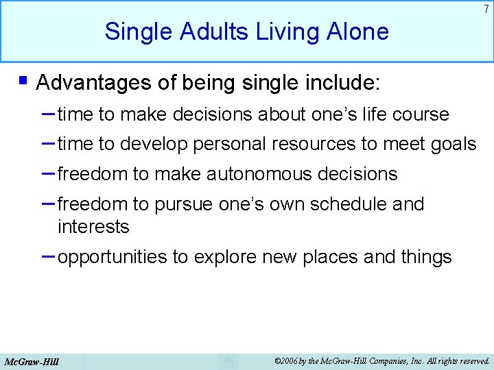 7 Single Adults Living Alone § Advantages of being single include: – time to 7 Single Adults Living Alone § Advantages of being single include: – time to
