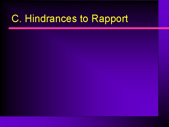 C. Hindrances to Rapport 