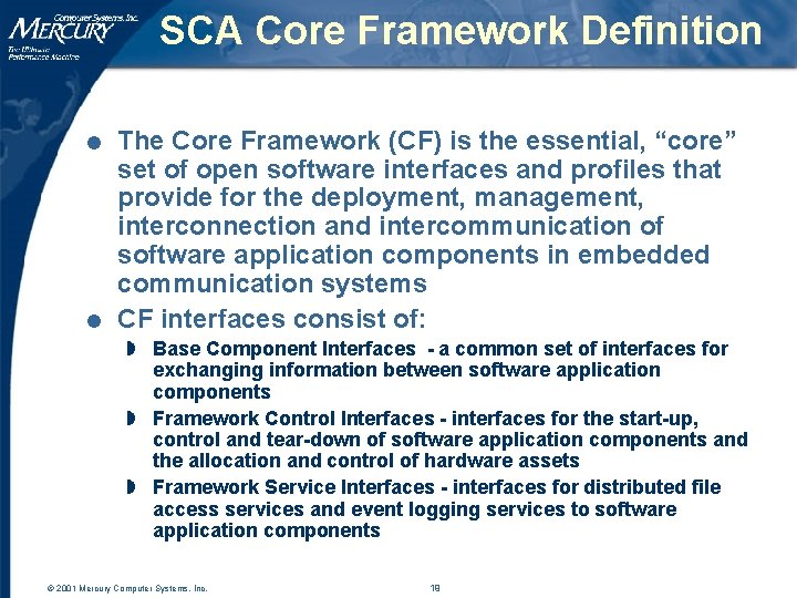 SCA Core Framework Definition l l The Core Framework (CF) is the essential, “core” SCA Core Framework Definition l l The Core Framework (CF) is the essential, “core”