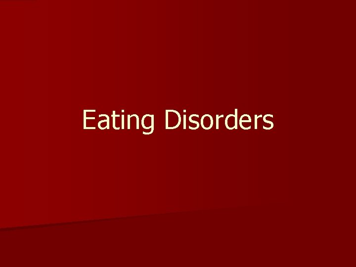 Eating Disorders 