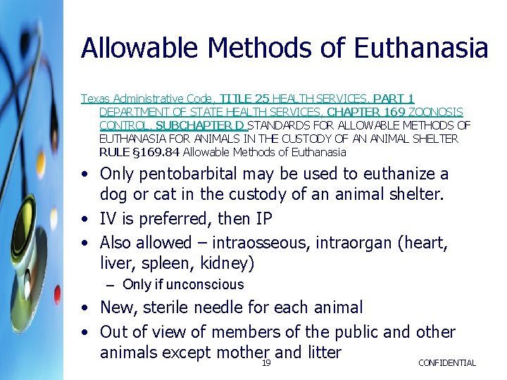 Allowable Methods of Euthanasia Texas Administrative Code, TITLE 25 HEALTH SERVICES. PART 1 DEPARTMENT Allowable Methods of Euthanasia Texas Administrative Code, TITLE 25 HEALTH SERVICES. PART 1 DEPARTMENT