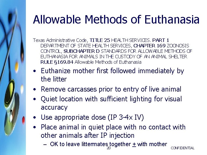 Allowable Methods of Euthanasia Texas Administrative Code, TITLE 25 HEALTH SERVICES. PART 1 DEPARTMENT Allowable Methods of Euthanasia Texas Administrative Code, TITLE 25 HEALTH SERVICES. PART 1 DEPARTMENT