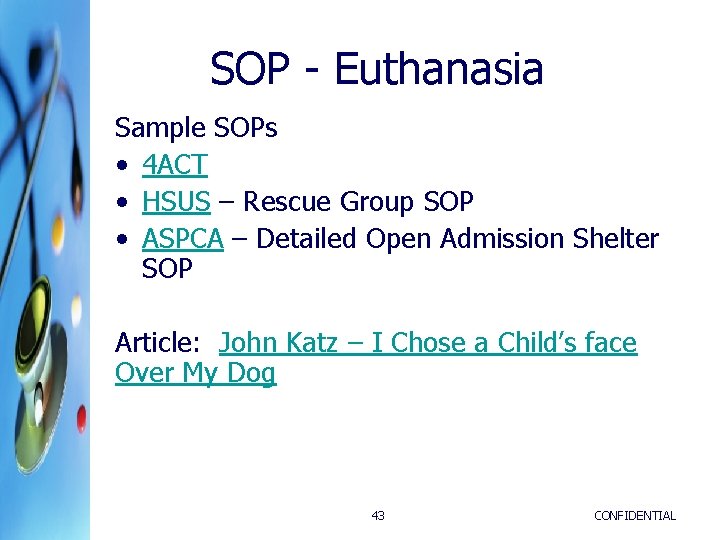SOP - Euthanasia Sample SOPs • 4 ACT • HSUS – Rescue Group SOP SOP - Euthanasia Sample SOPs • 4 ACT • HSUS – Rescue Group SOP