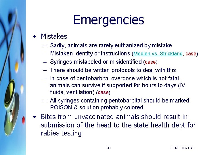Emergencies • Mistakes – – – Sadly, animals are rarely euthanized by mistake Mistaken Emergencies • Mistakes – – – Sadly, animals are rarely euthanized by mistake Mistaken