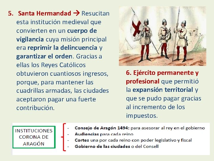 5. Santa Hermandad Resucitan esta institución medieval que convierten en un cuerpo de vigilancia