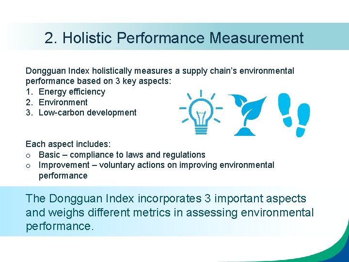 2. Holistic Performance Measurement Dongguan Index holistically measures a supply chain’s environmental performance based