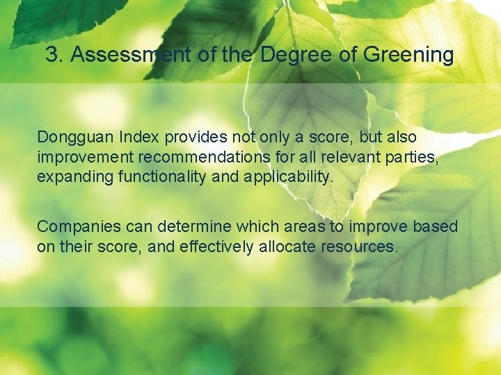 3. Assessment of the Degree of Greening Dongguan Index provides not only a score,