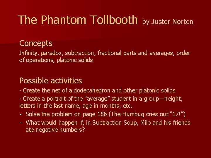 The Phantom Tollbooth by Juster Norton Concepts Infinity, paradox, subtraction, fractional parts and averages,