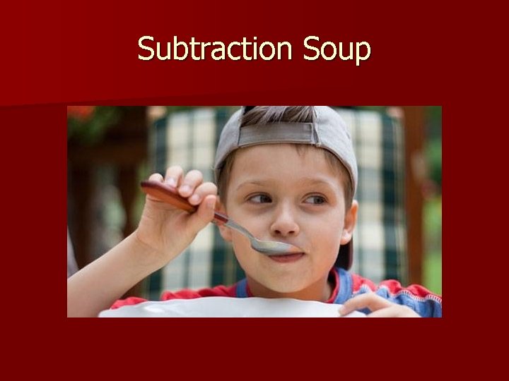 Subtraction Soup 