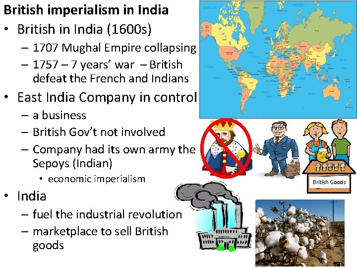 British imperialism in India • British in India (1600 s) – 1707 Mughal Empire