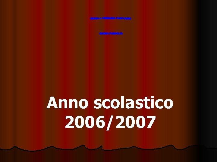 Anno scolastico 2006/2007 