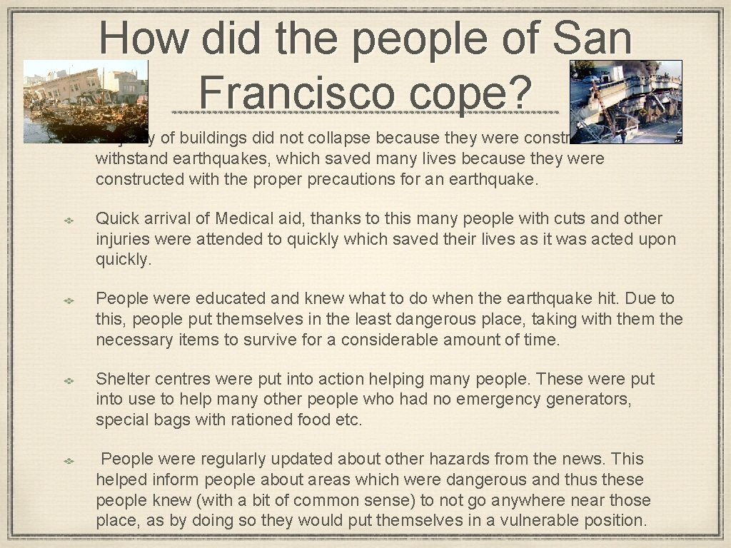 How did the people of San Francisco cope? Majority of buildings did not collapse