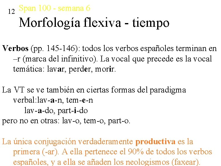 12 Span 100 - semana 6 Morfología flexiva - tiempo Verbos (pp. 145 -146):