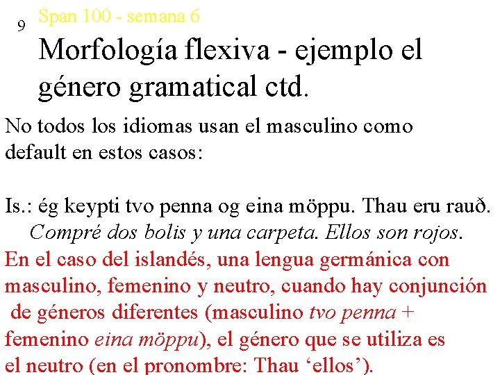 9 Span 100 - semana 6 Morfología flexiva - ejemplo el género gramatical ctd.