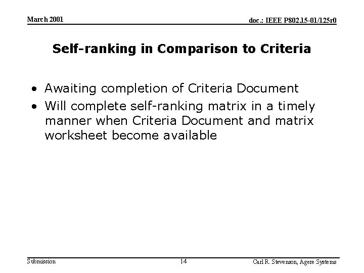 March 2001 doc. : IEEE P 802. 15 -01/125 r 0 Self-ranking in Comparison