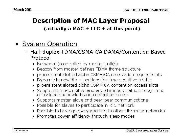 March 2001 doc. : IEEE P 802. 15 -01/125 r 0 Description of MAC