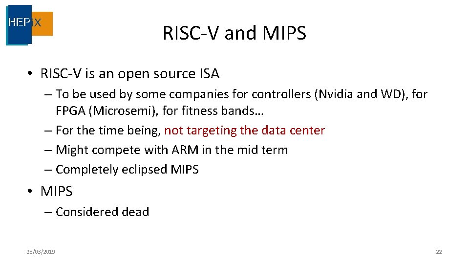 RISC-V and MIPS • RISC-V is an open source ISA – To be used