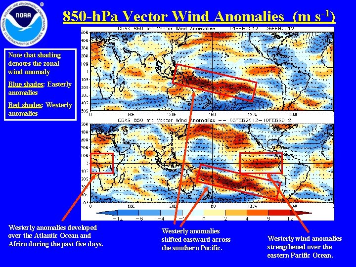 850 -h. Pa Vector Wind Anomalies (m s-1) Note that shading denotes the zonal