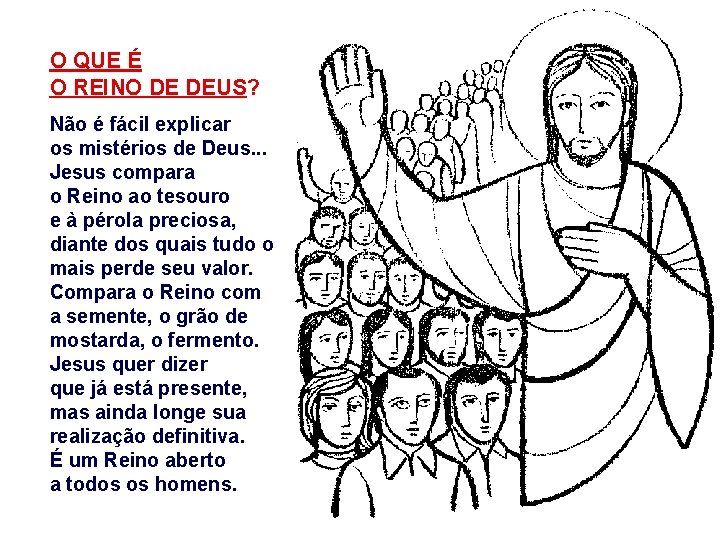 O QUE É O REINO DE DEUS? Não é fácil explicar os mistérios de