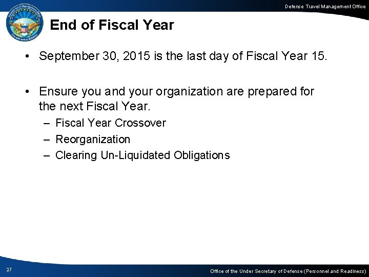 Defense Travel Management Office End of Fiscal Year • September 30, 2015 is the