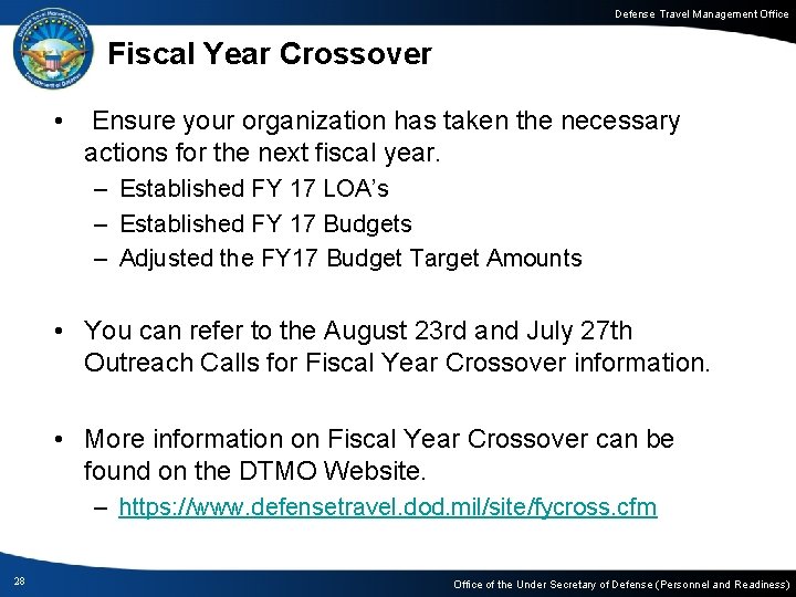 Defense Travel Management Office Fiscal Year Crossover • Ensure your organization has taken the