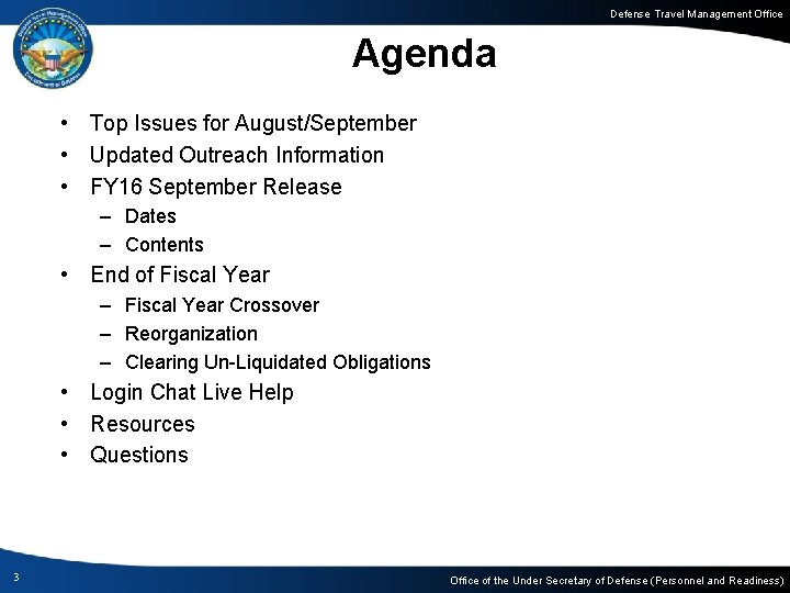 Defense Travel Management Office Agenda • Top Issues for August/September • Updated Outreach Information