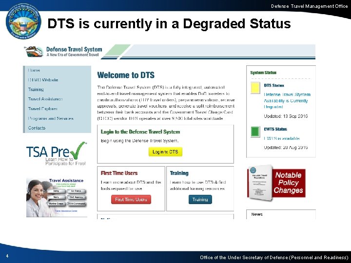 Defense Travel Management Office DTS is currently in a Degraded Status 4 Office of