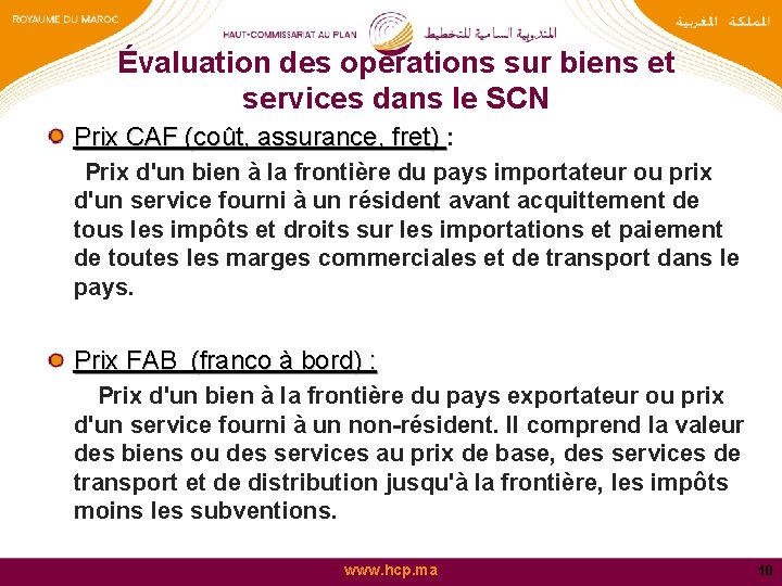 Évaluation des opérations sur biens et services dans le SCN Prix CAF (coût, assurance,