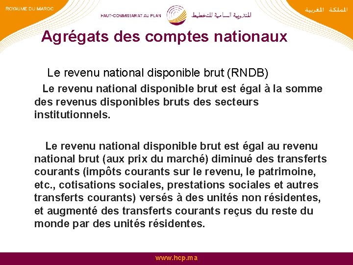 Agrégats des comptes nationaux Le revenu national disponible brut (RNDB) Le revenu national disponible