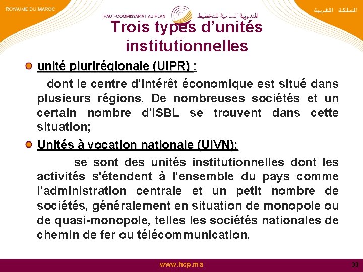 Trois types d’unités institutionnelles unité plurirégionale (UIPR) : dont le centre d'intérêt économique est