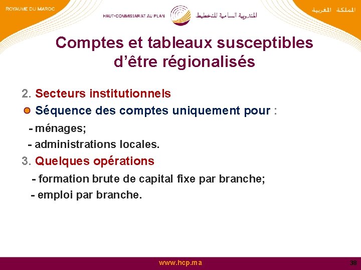 Comptes et tableaux susceptibles d’être régionalisés 2. Secteurs institutionnels Séquence des comptes uniquement pour