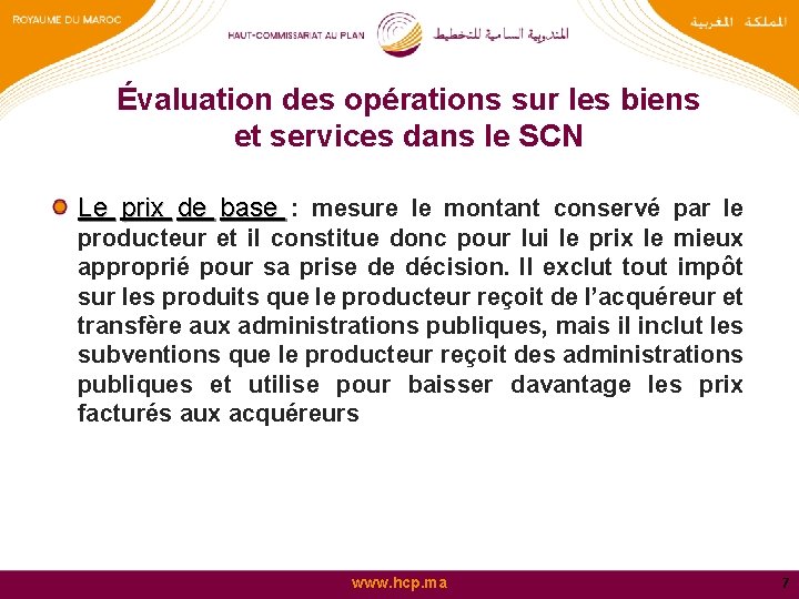 Évaluation des opérations sur les biens et services dans le SCN Le prix de