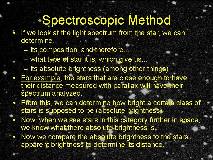 Spectroscopic Method • If we look at the light spectrum from the star, we