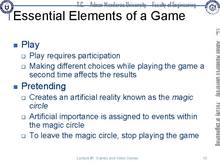 Essential Elements of a Game n Play q q n Play requires participation Making