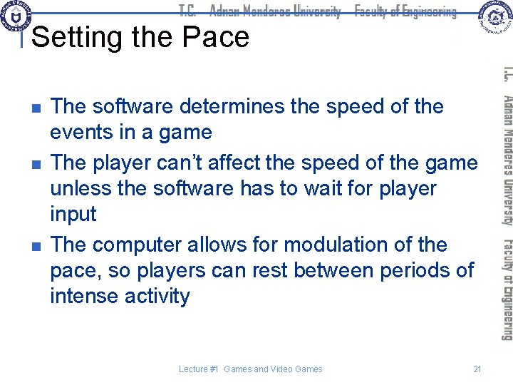 Setting the Pace n n n The software determines the speed of the events