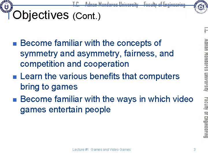 Objectives (Cont. ) n n n Become familiar with the concepts of symmetry and