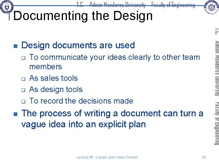 Documenting the Design n Design documents are used q q n To communicate your