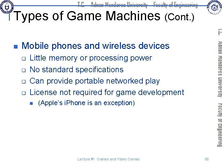 Types of Game Machines (Cont. ) n Mobile phones and wireless devices q q