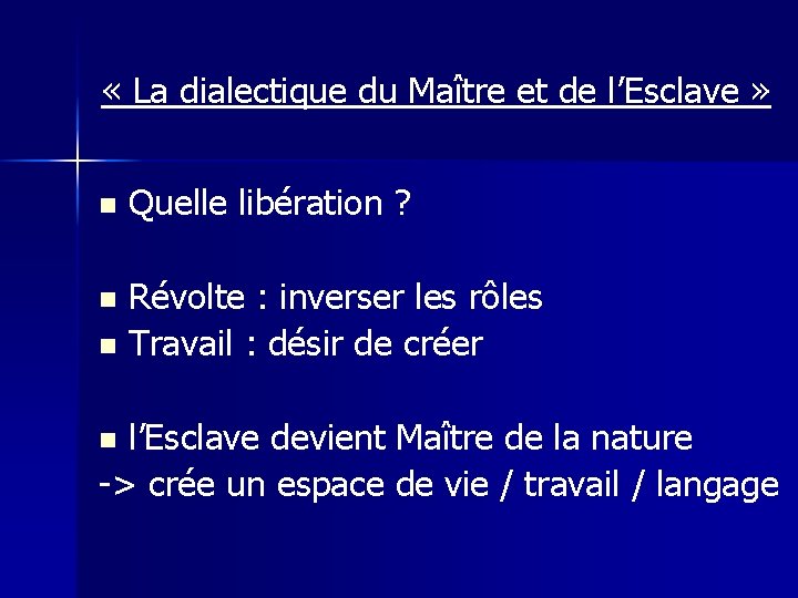  « La dialectique du Maître et de l’Esclave » n Quelle libération ?