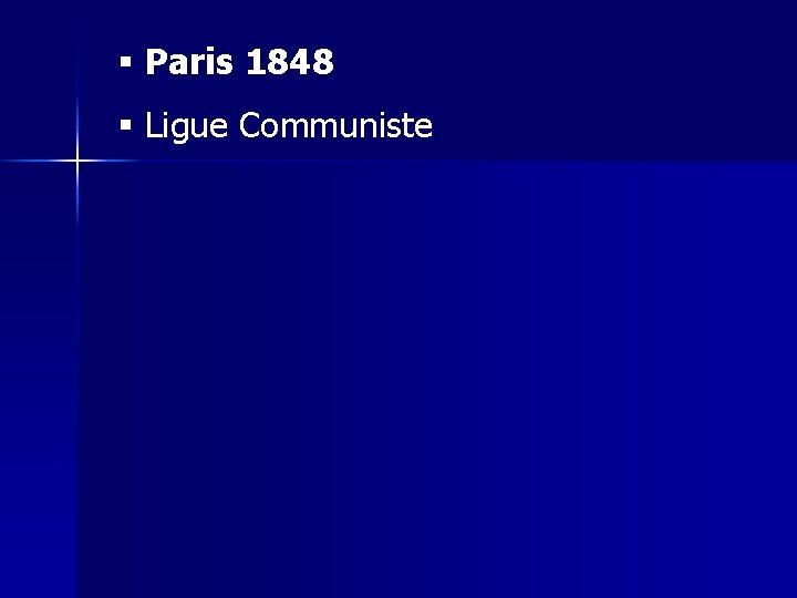§ Paris 1848 § Ligue Communiste 