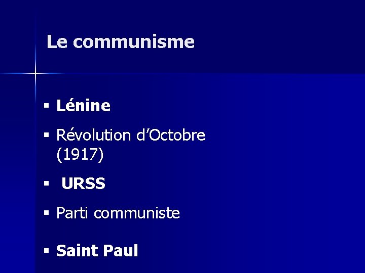 Le communisme § Lénine § Révolution d’Octobre (1917) § URSS § Parti communiste §