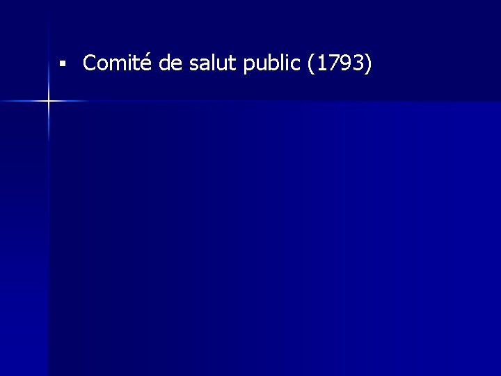 § Comité de salut public (1793) 