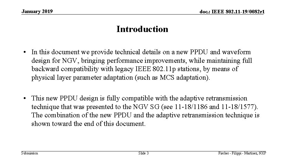 January 2019 doc. : IEEE 802. 11 -19/0082 r 1 Introduction • In this